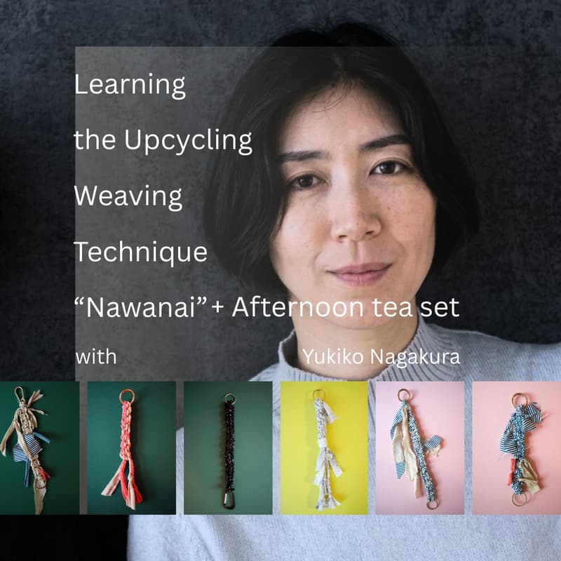 Cover Image for ✨ Learning the Upcycling Weaving Technique “Nawanai” + Taiwanese Afternoon Tea set (w/ home-made Pineapple cake)