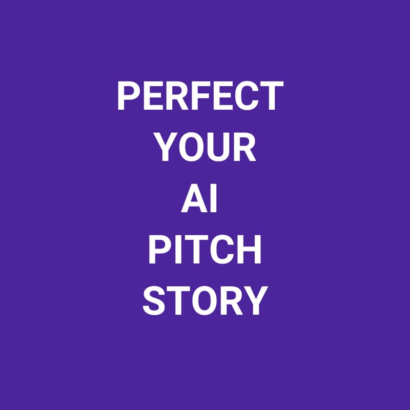 Cover Image for Perfect Your AI Pitch Story