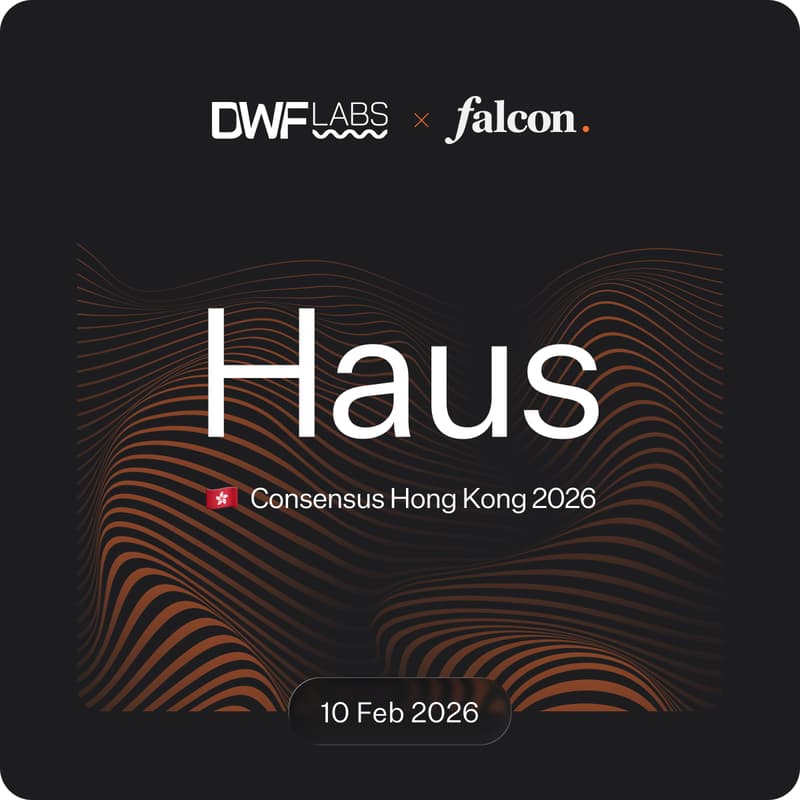 Cover Image for DWF Labs Haus: Consensus Hong Kong 2026
