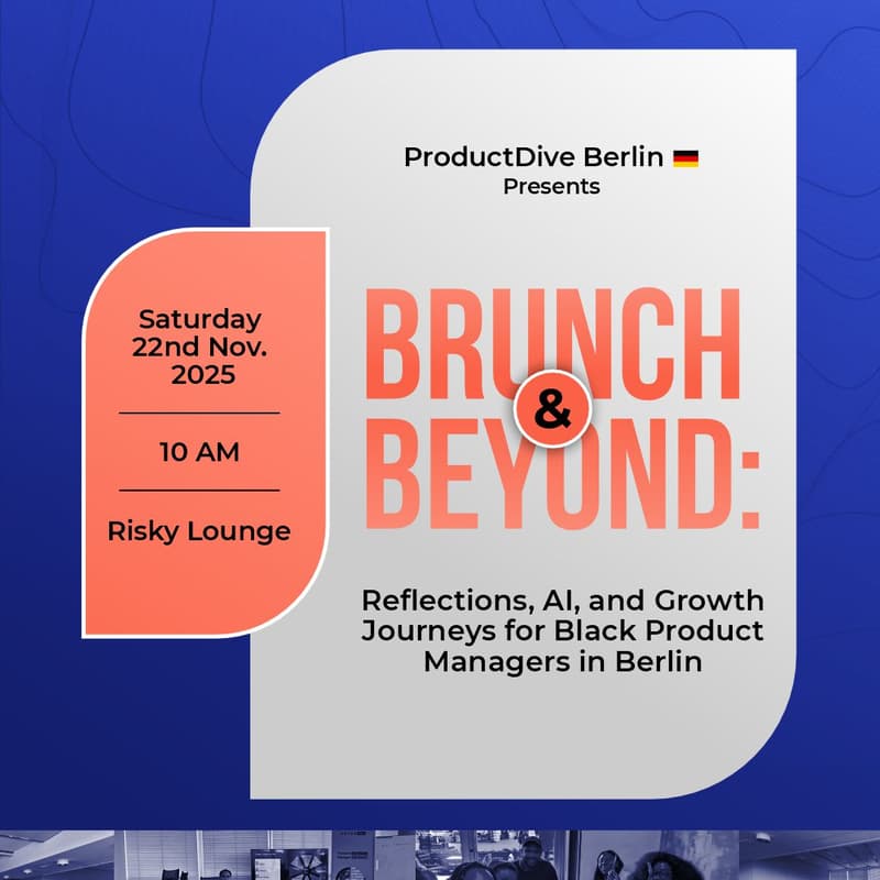 Cover Image for Brunch & Beyond: Reflections, AI, and Growth Journeys for Black Product Managers in Berlin