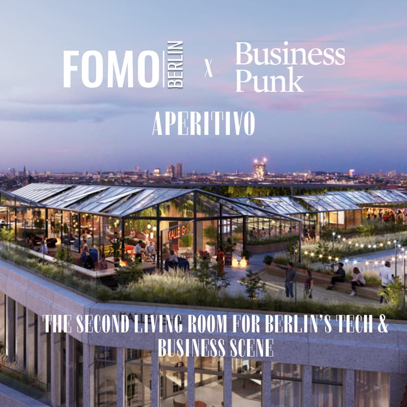 Cover Image for FOMO Berlin x Business Punk Aperitivo: The Second Home for Berlin’s Tech & Business Crowd