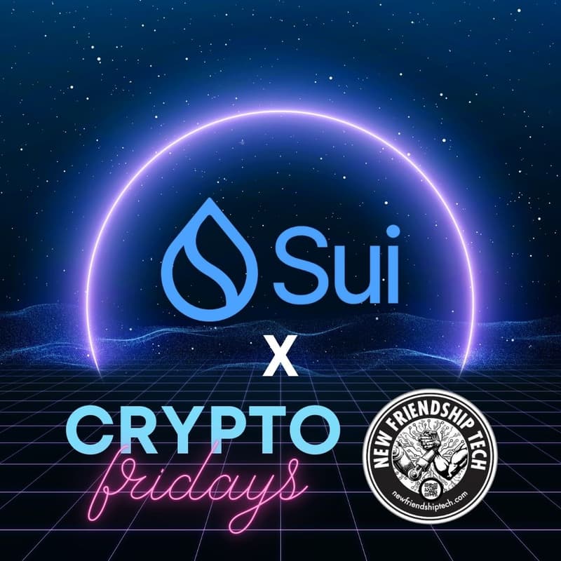 Cover Image for Sui x New Friendship Tech x CryptoFridays Meetup