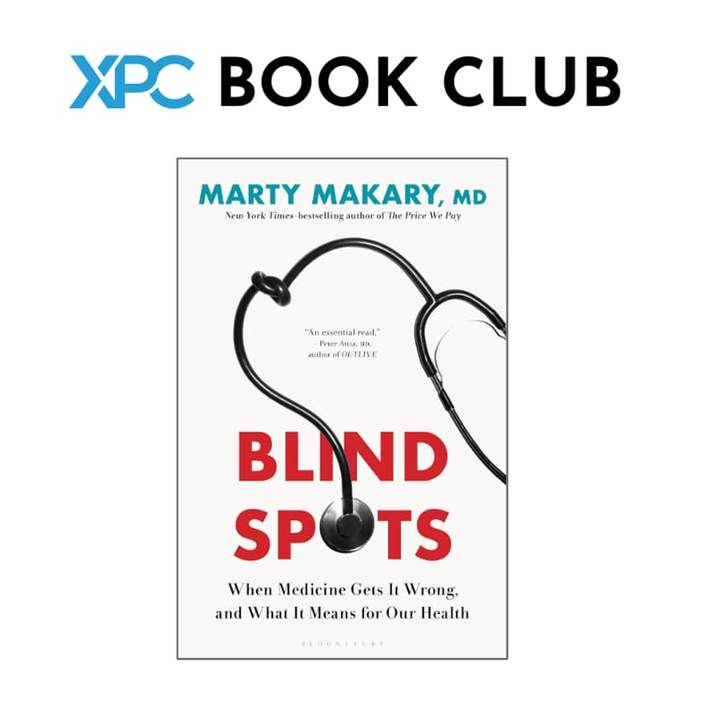 Cover Image for XPC Book Club: Blind Spots by Marty Makary, MD