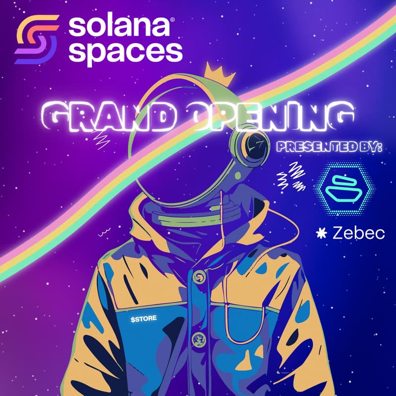 Cover Image for Solana Spaces Grand Opening presented by Zebec
