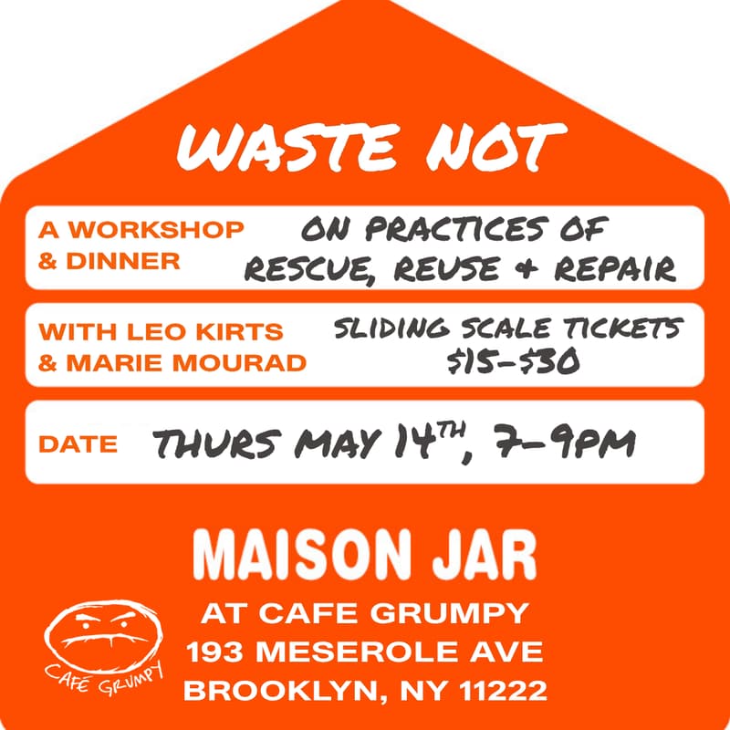 Cover Image for WASTE NOT: workshop & dinner