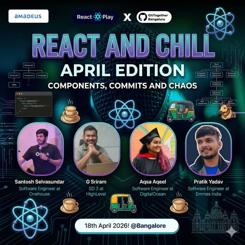 Cover Image for React and Chill X GitTogether - April Meetup - 23rd Edition