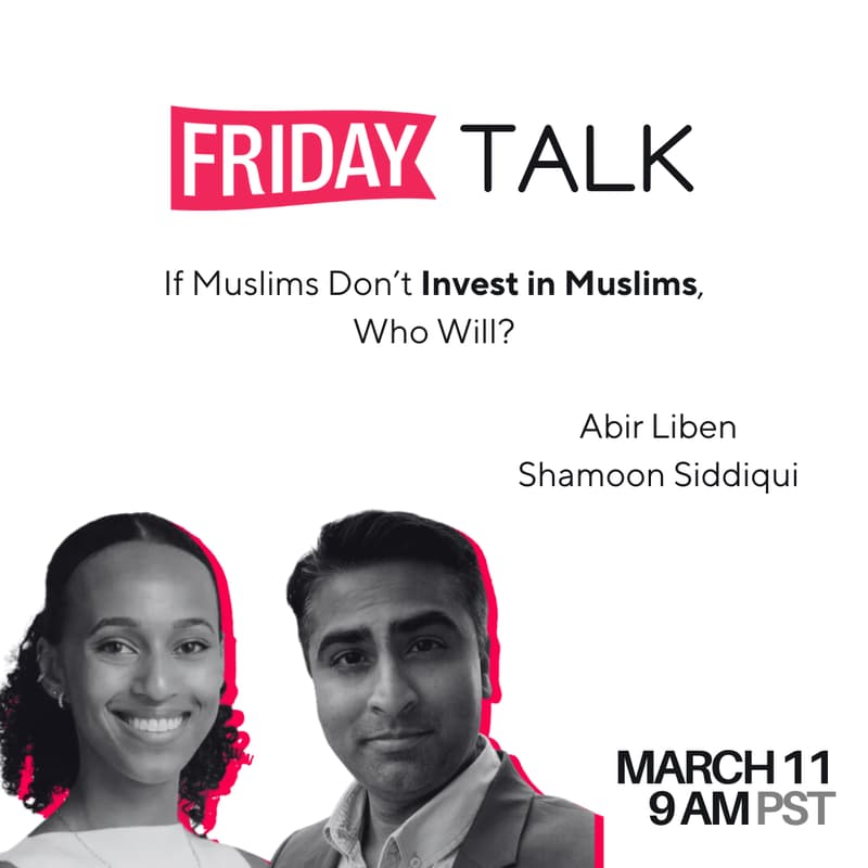 Cover Image for Friday Talk - If Muslims Don’t Invest in Muslims, Who Will?