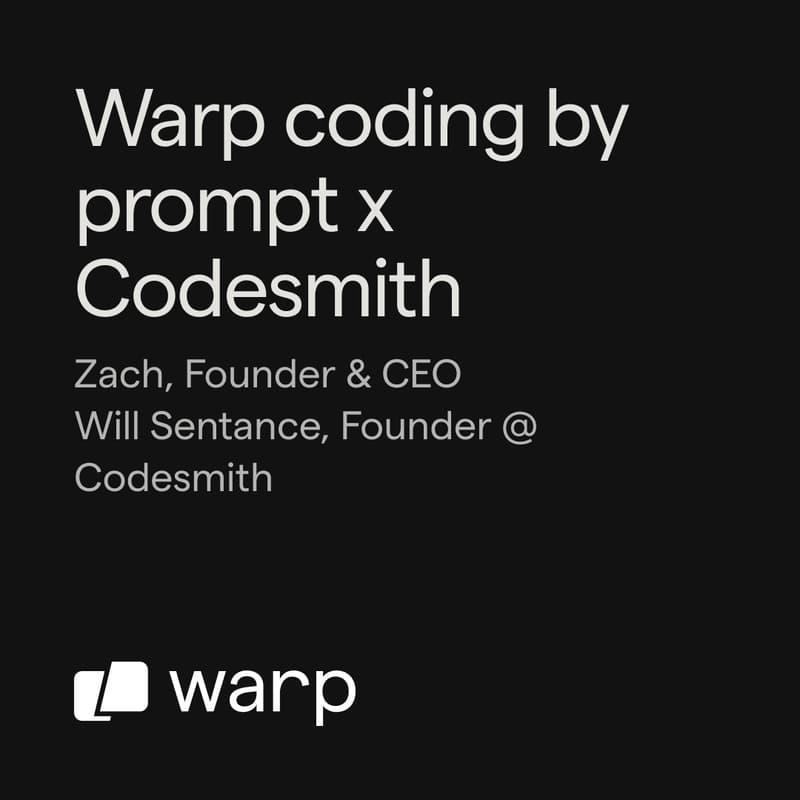 Cover Image for Coding by Prompt: Warp x Codesmith