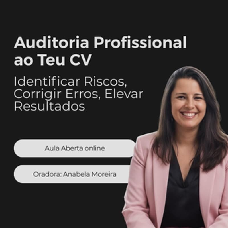 Cover Image for Auditoria Profissional ao Teu CV: Identificar Riscos, Corrigir Erros, Elevar Resultados