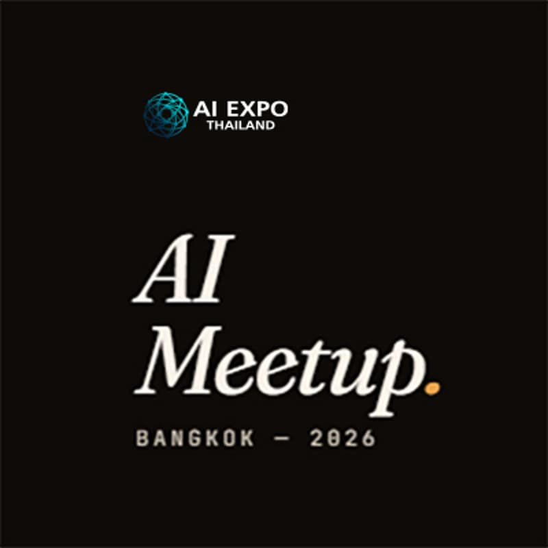 Cover Image for AI Meetup Bangkok 3 - AI After Work จากเครื่องมือทำงาน สู่เพื่อนใช้ชีวิต