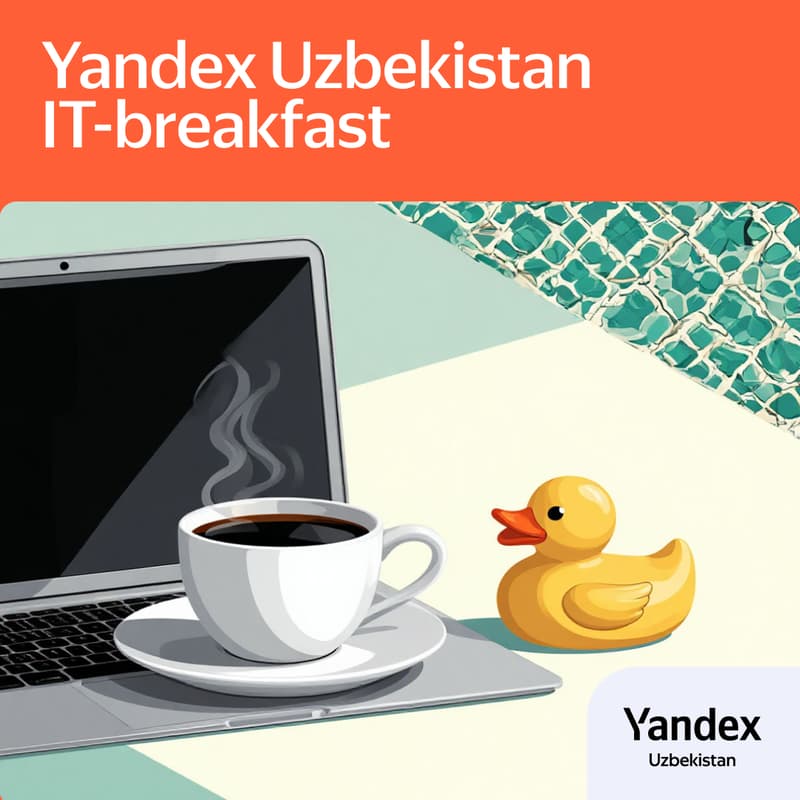 Cover Image for Yandex Uzbekistan IT-breakfast №2