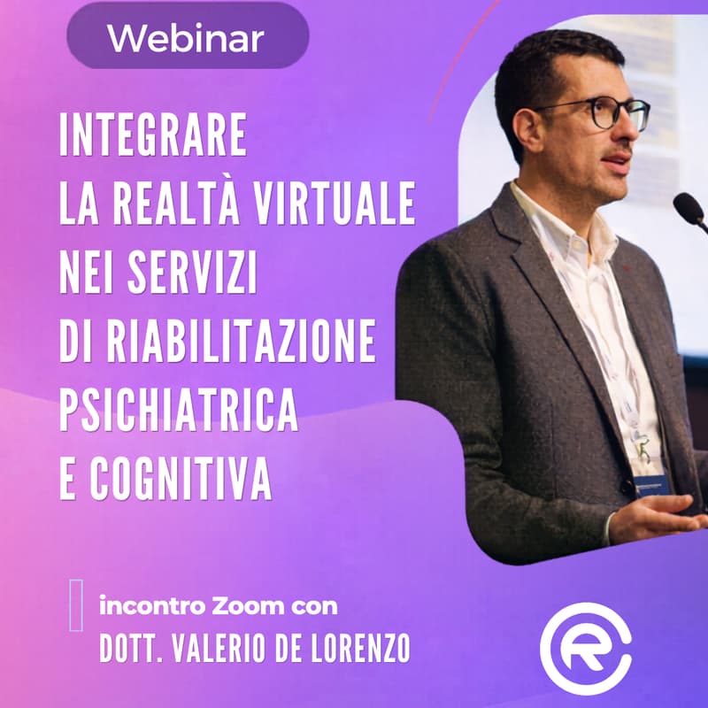 Cover Image for Integrare la Realtà Virtuale nei servizi di riabilitazione psichiatrica e cognitiva