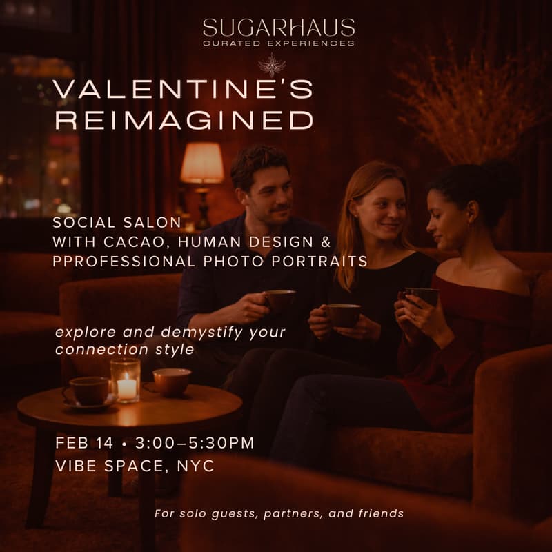 Cover Image for VALENTINE'S REIMAGINED| Social Salon with Cacao, Human Design and Professional Photo Portraits