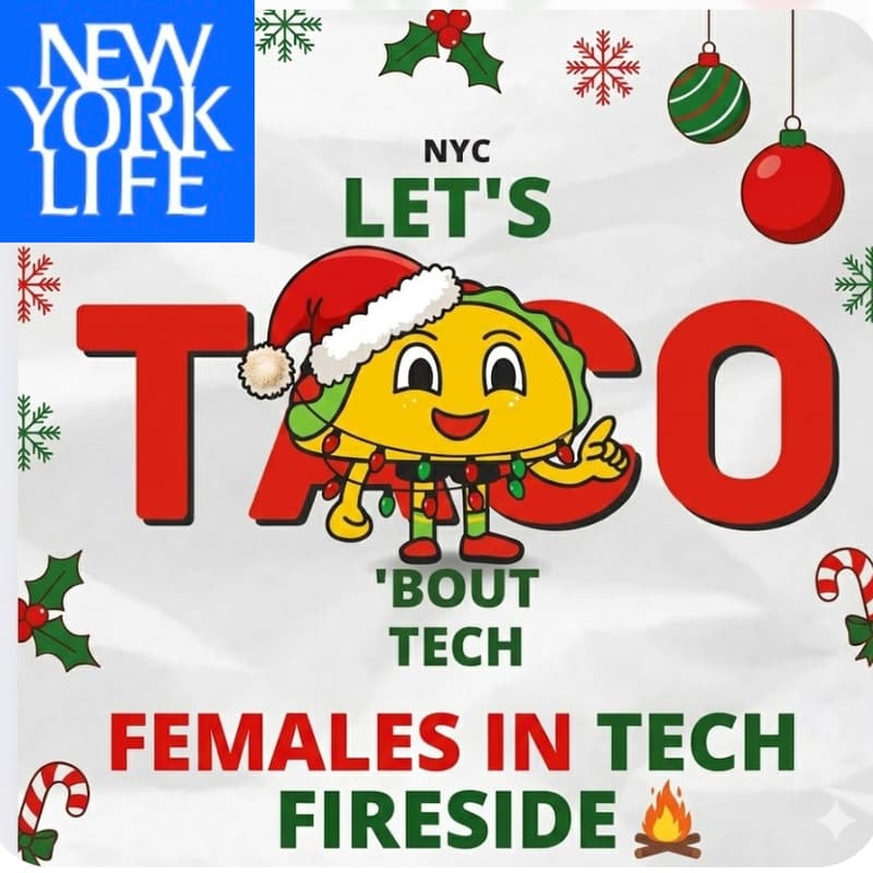 Cover Image for 🌮Taco Tech Tuesday: Females in Tech Fireside Holiday Edition🛋️🎅