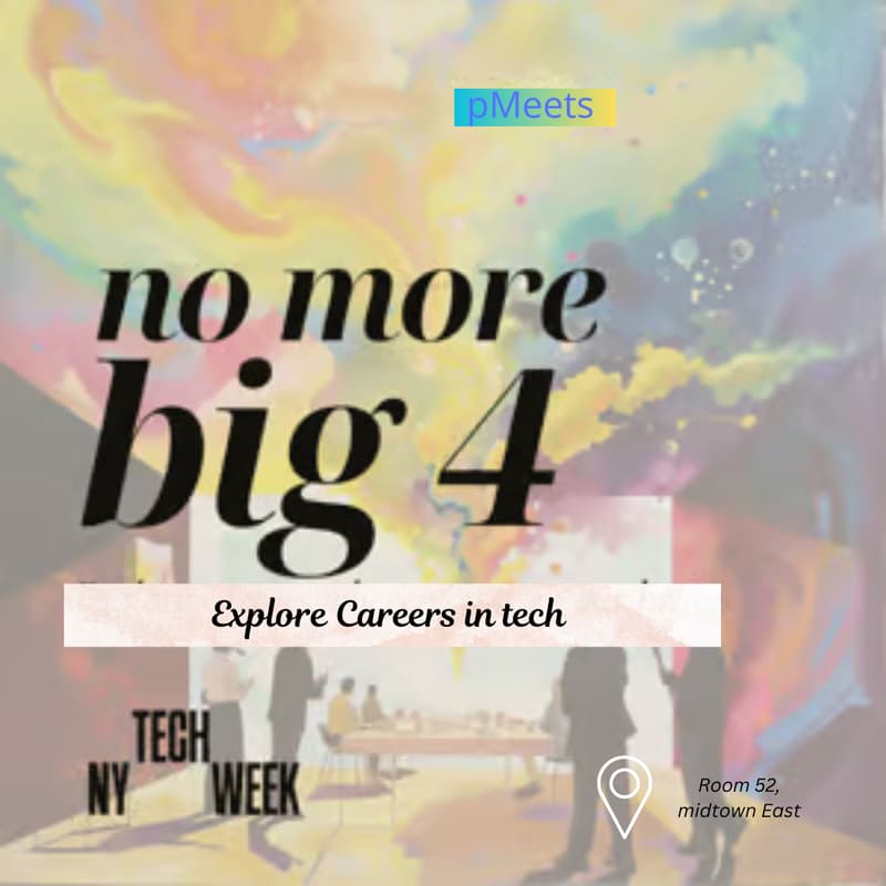 Cover Image for No More Big 4 | NY #TechWeek