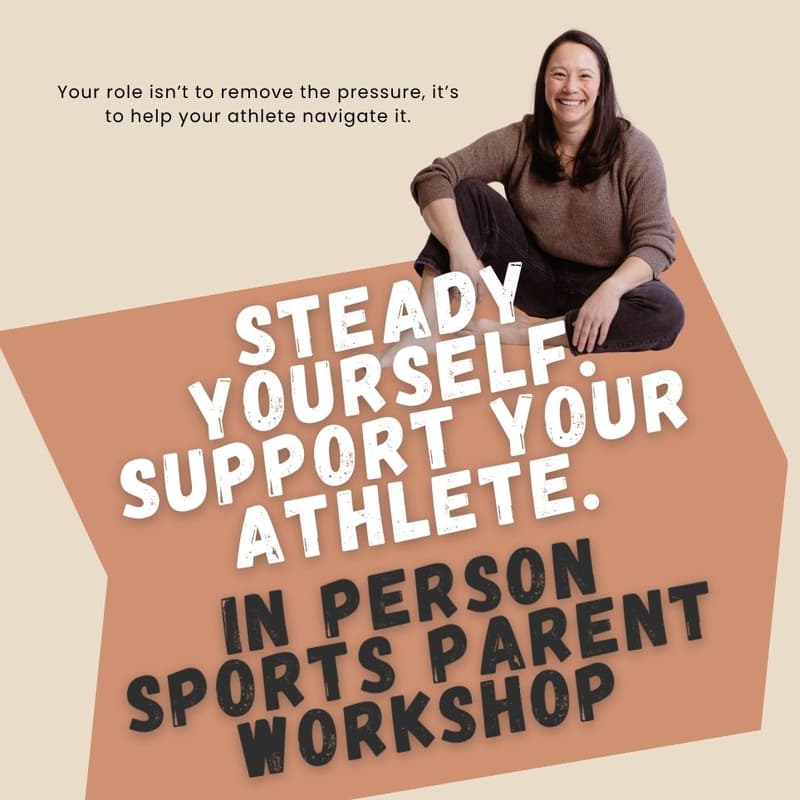 Cover Image for Steady Yourself. Support Your Athlete. A Sports Parent Workshop
