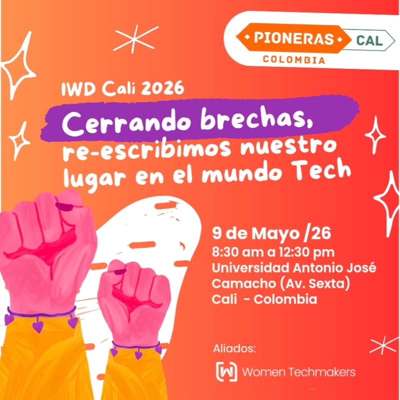 Cover Image for IWD Cali 2026 - Cerrando brechas, re-escribimos nuestro lugar en el mundo Tech