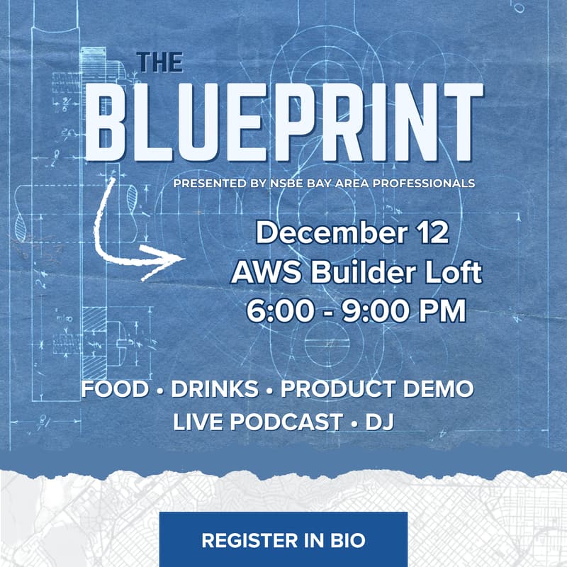 Cover Image for NSBE Bay Area Presents: THE BLUEPRINT