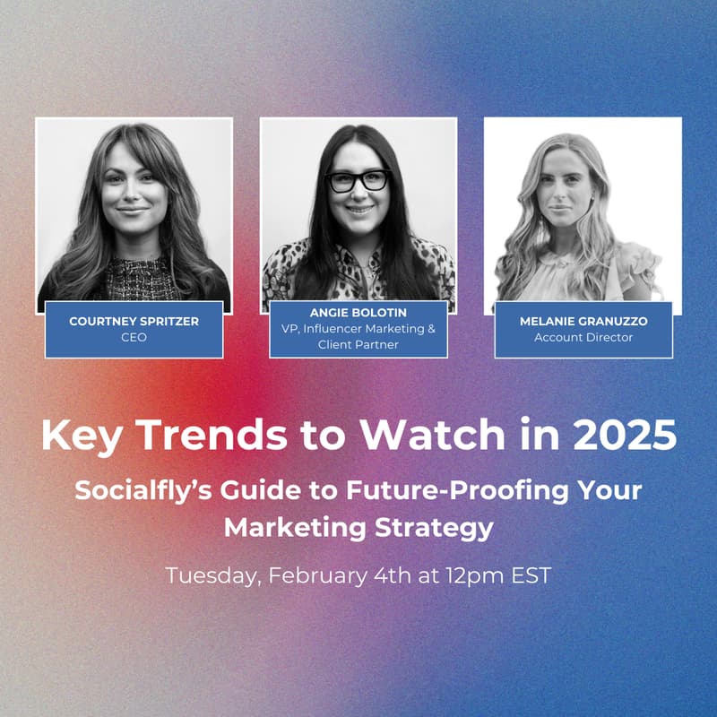 Key Trends to Watch in 2025: Socialfly’s Guide to Future-Proofing Your ...