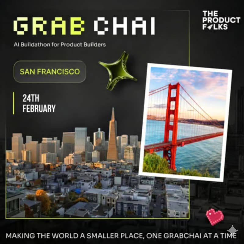 Cover Image for AI buildathon: Idea to Product | Grabchai San Francisco Edition