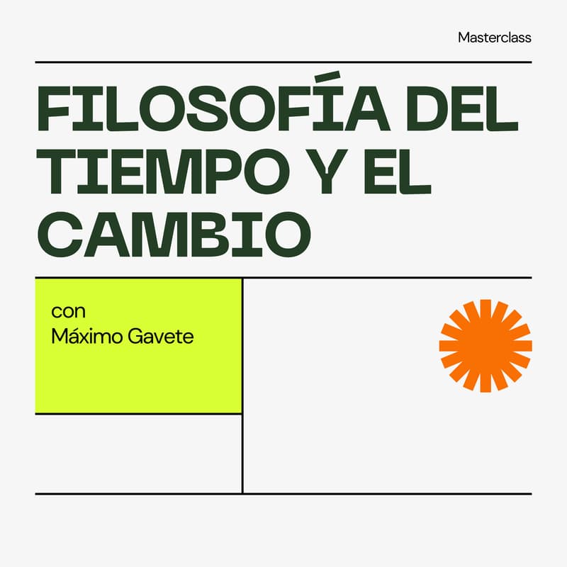 Cover Image for Masterclass — Filosofía del tiempo y el cambio