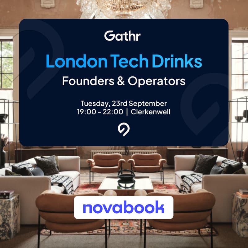 Cover Image for London Tech Drinks by Gathr - Founders and Operators Event