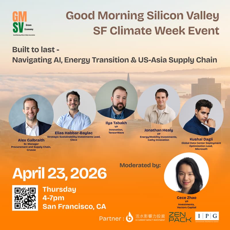 Cover Image for GMSV | SF Climate Week 2026 | Built to last - Navigating AI, Energy Transition & US-Asia Supply Chain