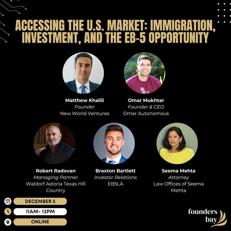 Cover Image for Founders Bay Virtual Workshop: Accessing the U.S. Market: Immigration, Investment, and the EB-5 Opportunity