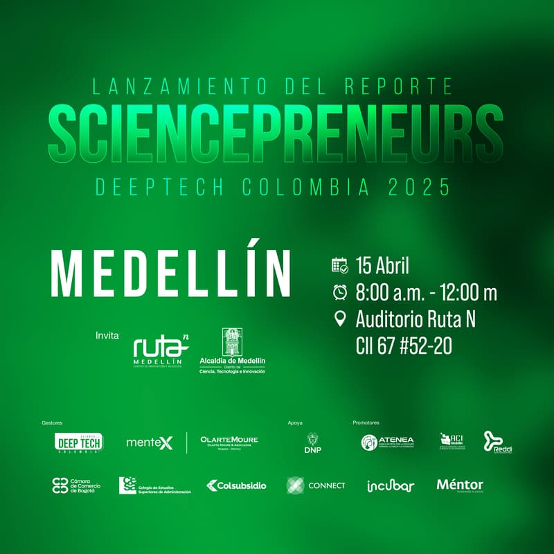 Cover Image for Lanzamiento Reporte Sciencepreneurs: DeepTech Colombia 2025 - Medellín