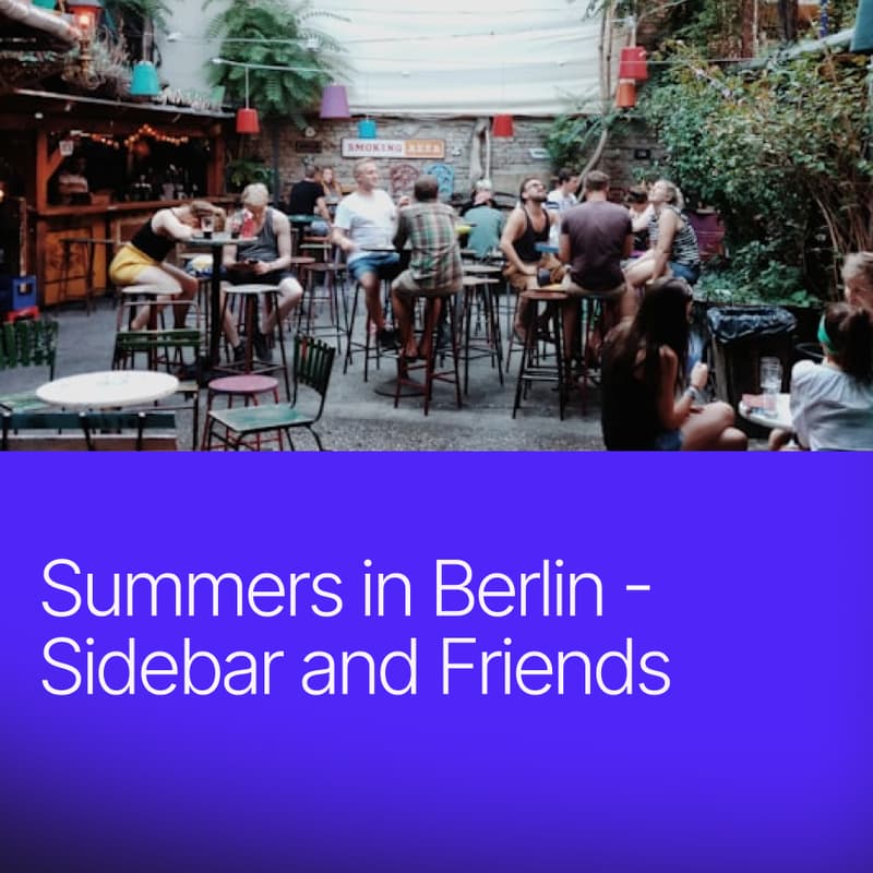 Cover Image for Summers in Berlin - Sidebar and Friends