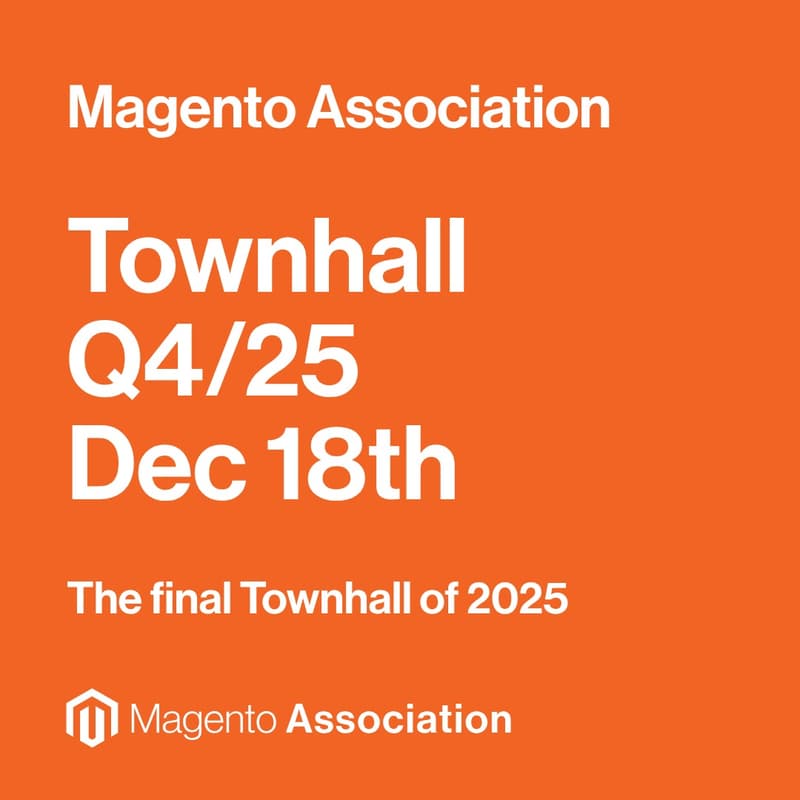 Cover Image for Magento Association Town Hall Q4/25 - December 18, 2025