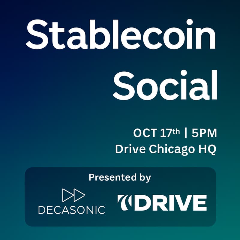 Cover Image for Drive Capital and Decasonic Presents: Stablecoin Social