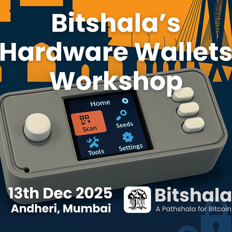 Cover Image for Bitshala's Bitcoin Hardware Wallet Workshop | Mumbai | Saturday, 13th Dec 2025 | 5:00 PM - 7:00 PM