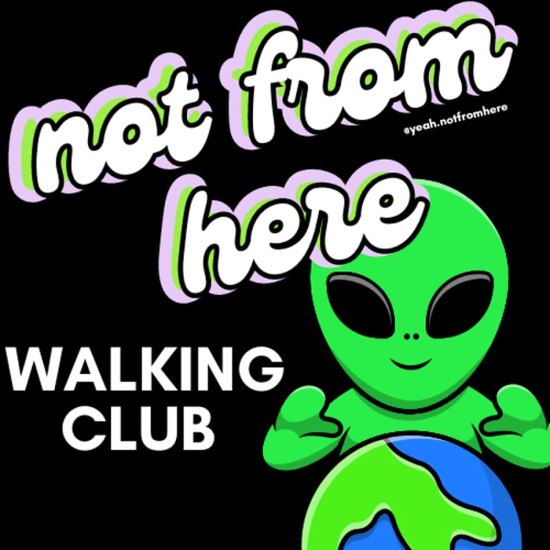 Cover Image for Not From Here Community Walk