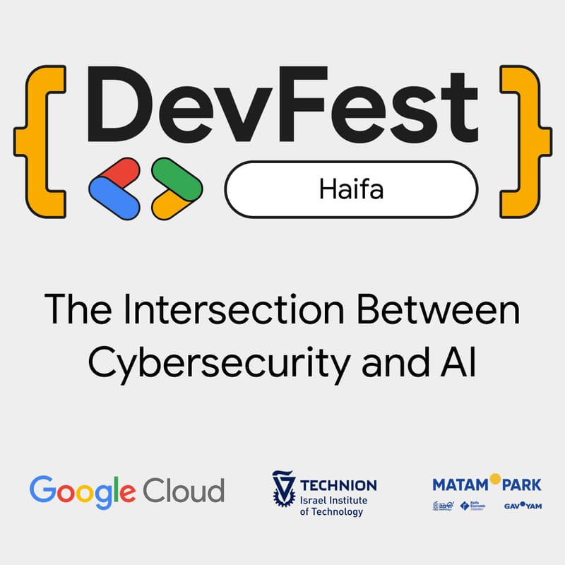 Cover Image for DevFest Haifa 2025 - The Intersection Between Cybersecurity and AI