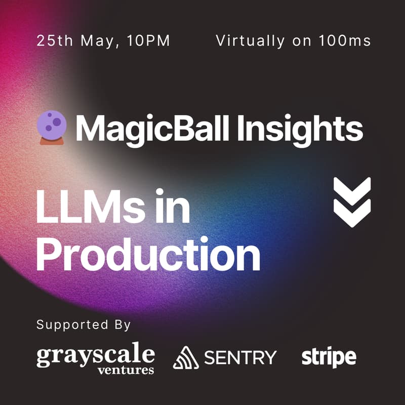 Cover Image for MagicBall Insights - LLMs in Production