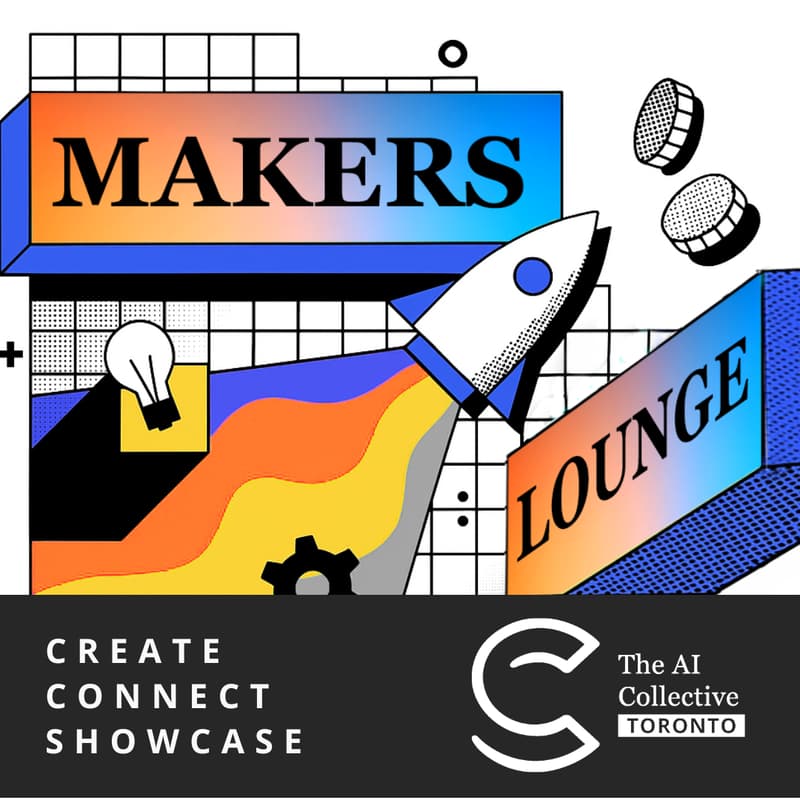 Cover Image for MakersLounge Toronto Meetup #3 | đź§ The AI Collective Toronto