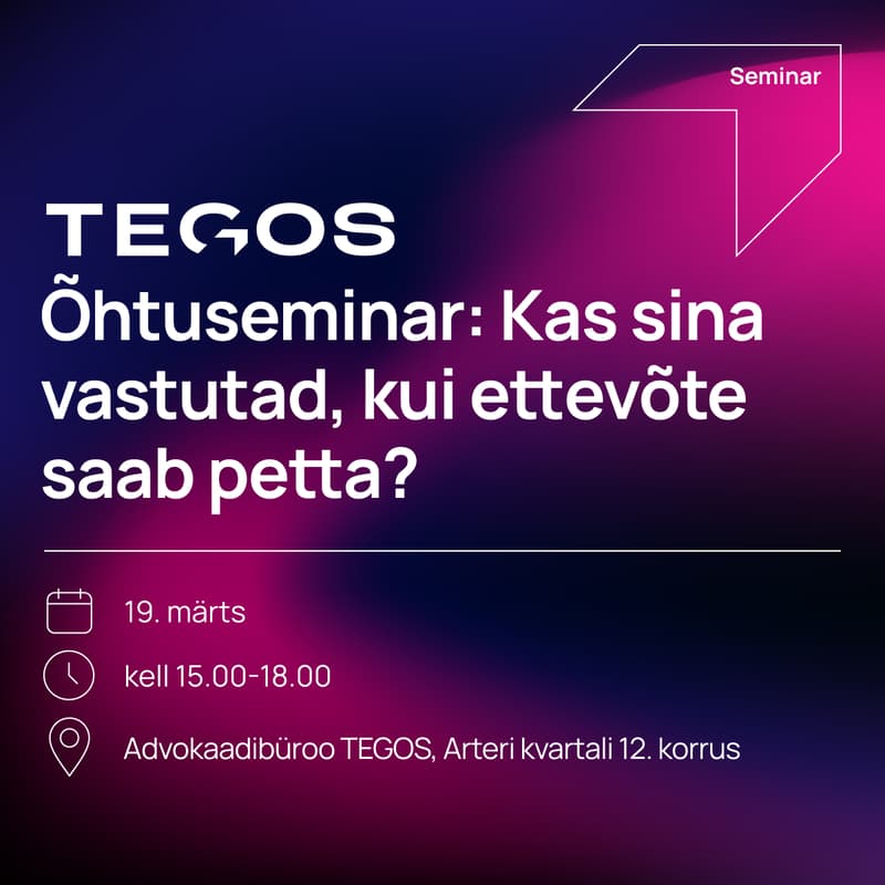 Cover Image for TEGOS õhtuseminar: Kas sina vastutad, kui ettevõte saab petta?
