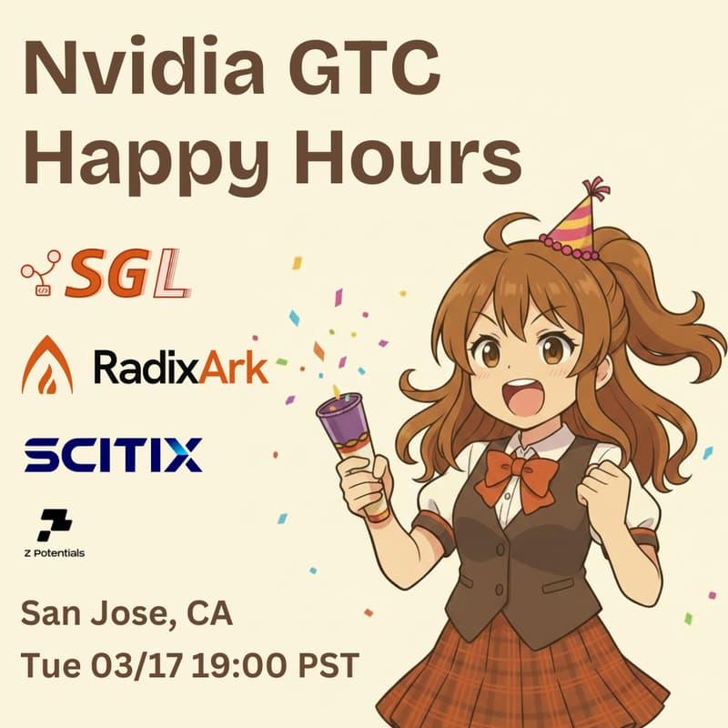 Cover Image for GTC 2026 Happy Hours: SGLang x RadixArk