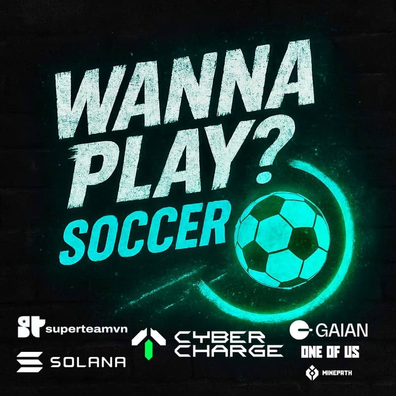 Cover Image for WANNA PLAY Soccer #2 // Cybercharge, Superteam Vietnam, ONE OF US // RSVPs