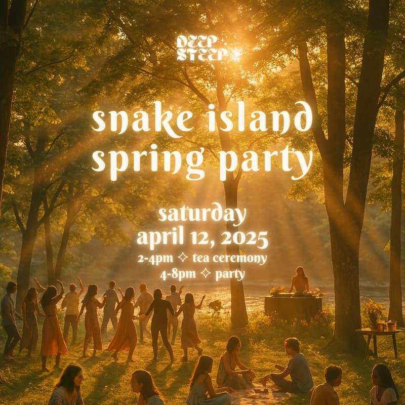 Cover Image for Deep Steep: Snake Island Spring Day Party (Tea & DJs)