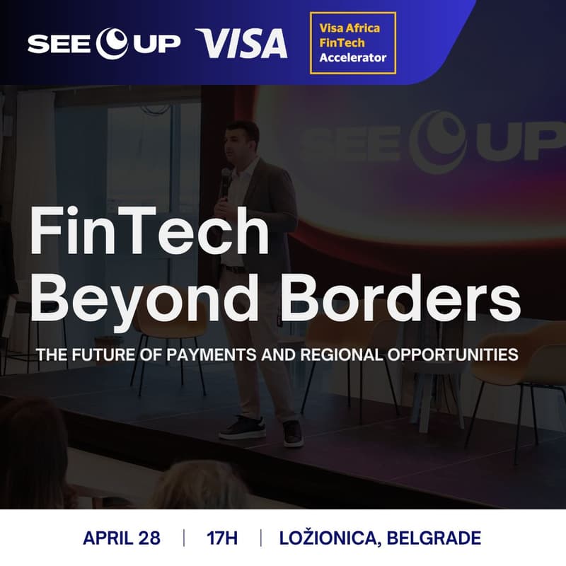 Cover Image for Fintech Beyond Borders by SEE UP Accelerator and VISA Africa FinTech Accelerator