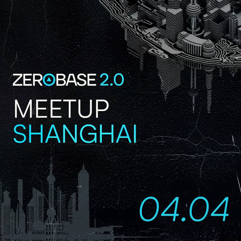 Cover Image for ZEROBASE 2.0 MEETUP SHANGHAI