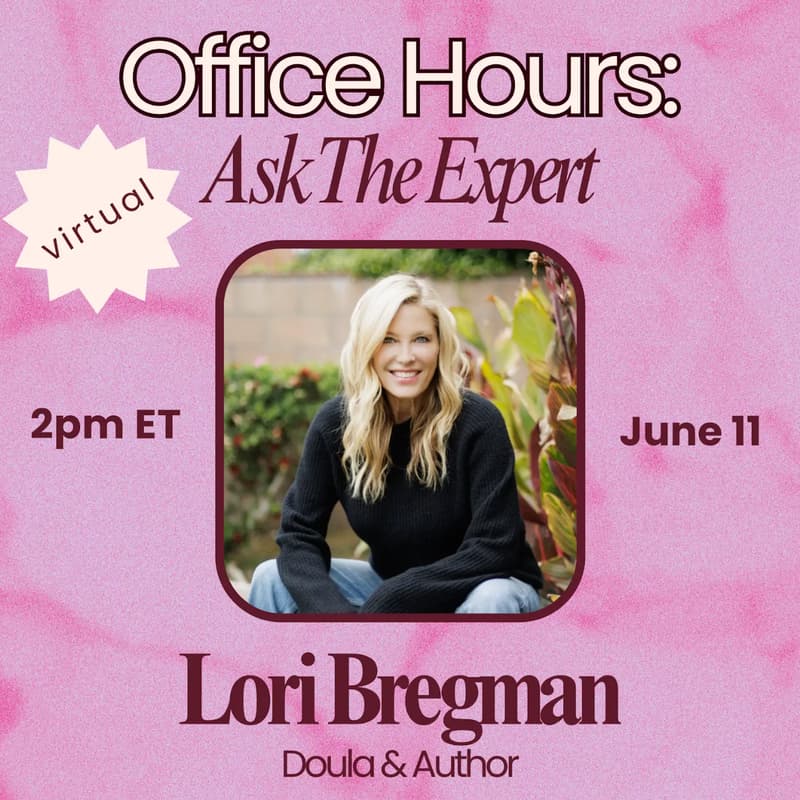 Cover Image for VIRTUAL: Expert Office Hours: Empowered Birth w/ Lori Bregman
