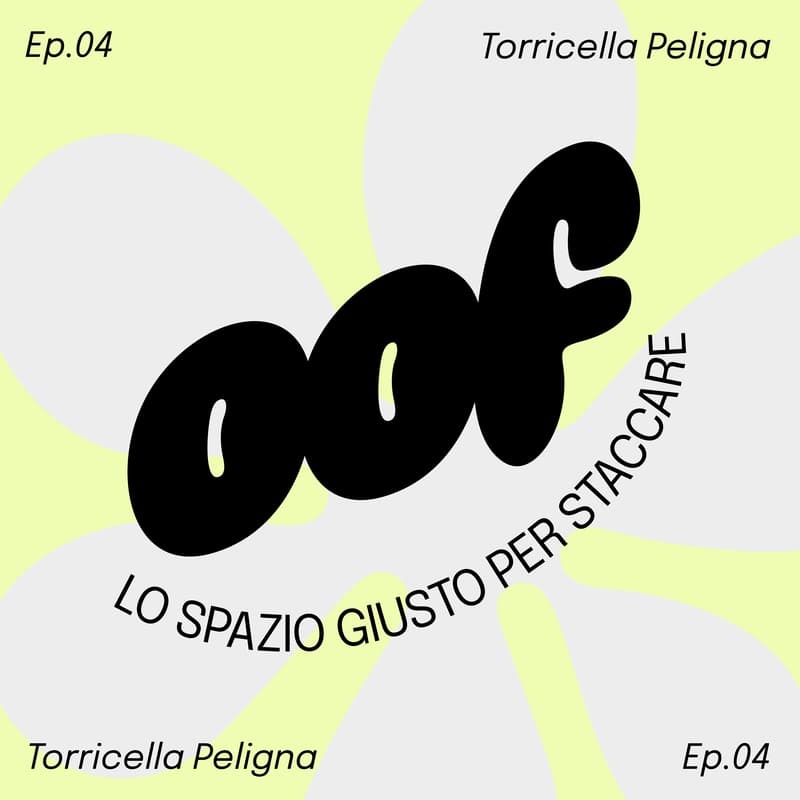 Cover Image for OOF — Lo spazio giusto per staccare Ep.04