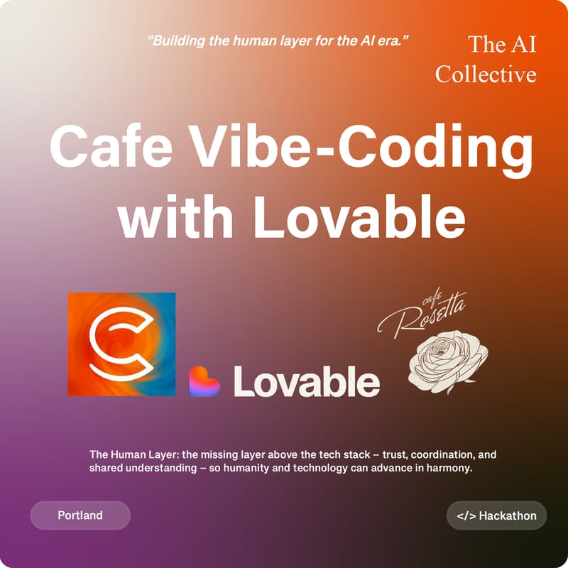 Cover Image for Cafe Vibe-Coding Hackathon (w/ The AI Collective)