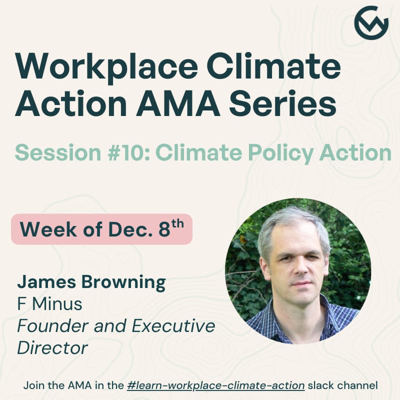 Cover Image for Workplace Climate Action AMA #10: Climate Policy Action