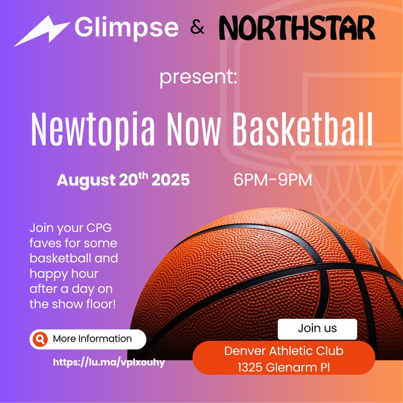 Cover Image for Glimpse and Northstar CPG present: Newtopia Now Basketball + happy hour