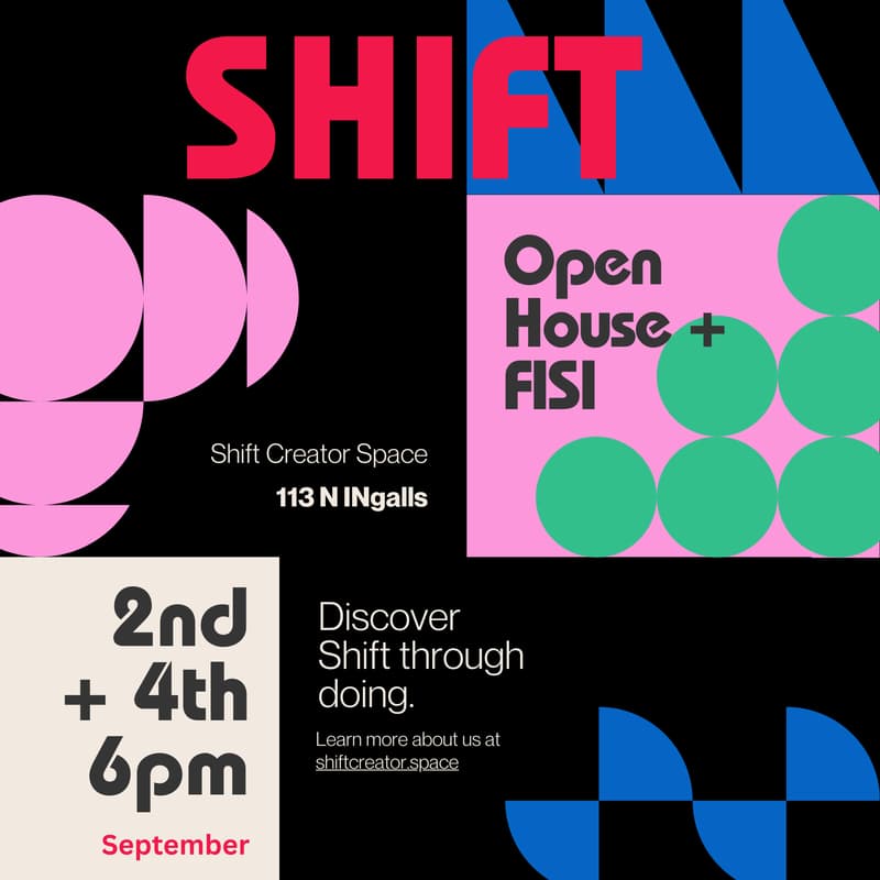 Cover Image for Open House + FISI[build night] - Shift | Creator Space
