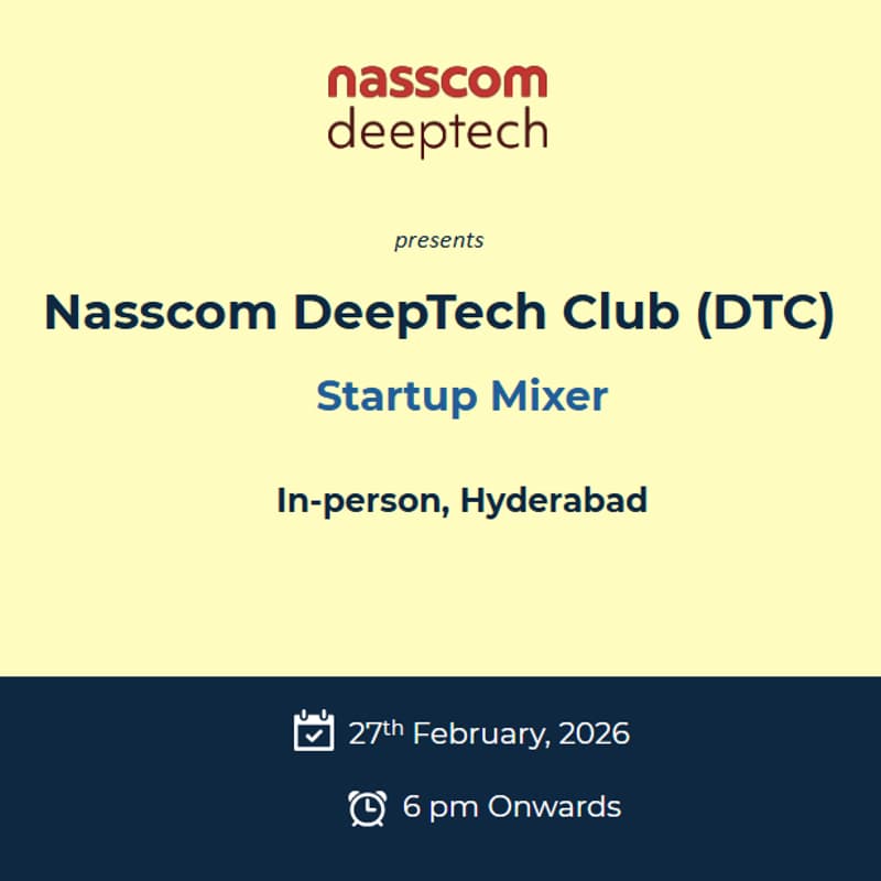 Cover Image for Nasscom DeepTech Club (DTC) - Startup Mixer (Hyderabad Edition)
